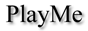 www.playme.de