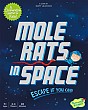 Space Escape / Mole Rats in Space