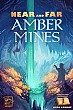 Nah und Fern: Die Bernsteinminen  / Near and Far: Amber Mines