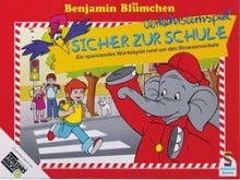 Benjamin Blmchen Sicher zur Schule