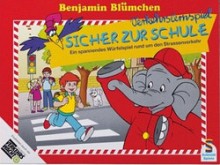 Benjamin Blümchen Sicher zur Schule