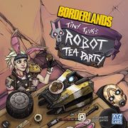 Borderlands: Tiny Tina´s Robot Tea Party