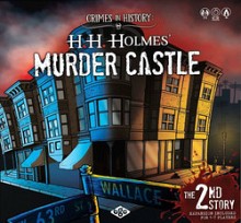 Crimes in History: H. H. Holmes´ Murder Castle