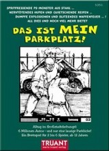 Das ist MEIN Parkplatz!