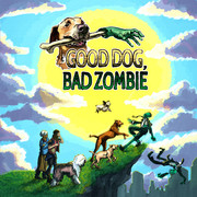 Good Dog, Bad Zombie