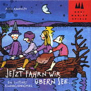 Jetzt fahrn wir bern See...