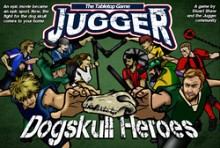Jugger TTG: Dogskull Heroes