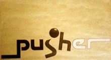 Pusher