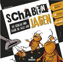 Schaben jagen