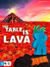 The Table Is Lava