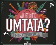 Wo ist bitte Umtata? Die schrgen Seiten Europas