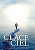 La Glace et le Ciel / Ice and the sky
