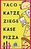 Taco Katze Ziege Kse Pizza / Taco Cat Goat Cheese Pizza