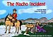 The Nacho Incident