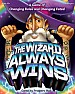 The Wizard Always Wins