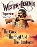 Western Legends: The Good, the Bad, and the Handsom / Der Gute, der Bse und der Schne