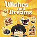 Wishes and Dreams